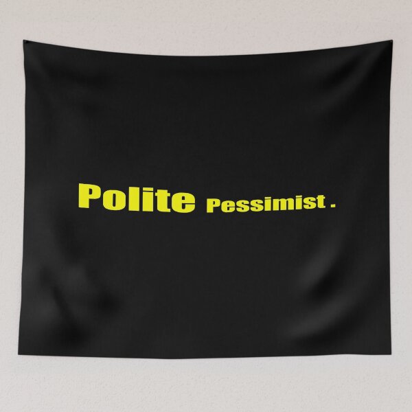 Item preview, Polite Pessimist Collection designed and sold by Schrodinger's  Clothing.