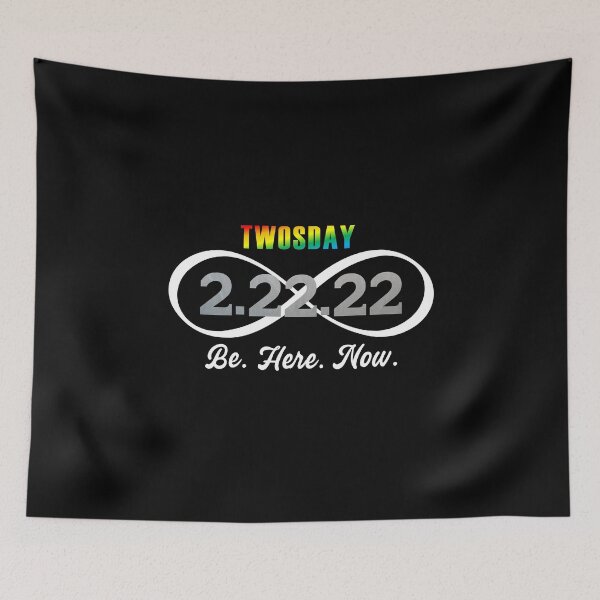 Item preview, Be Here Now Twosday February Tuesday 2/22/22 Numerology 2022 designed and sold by stareongroup.
