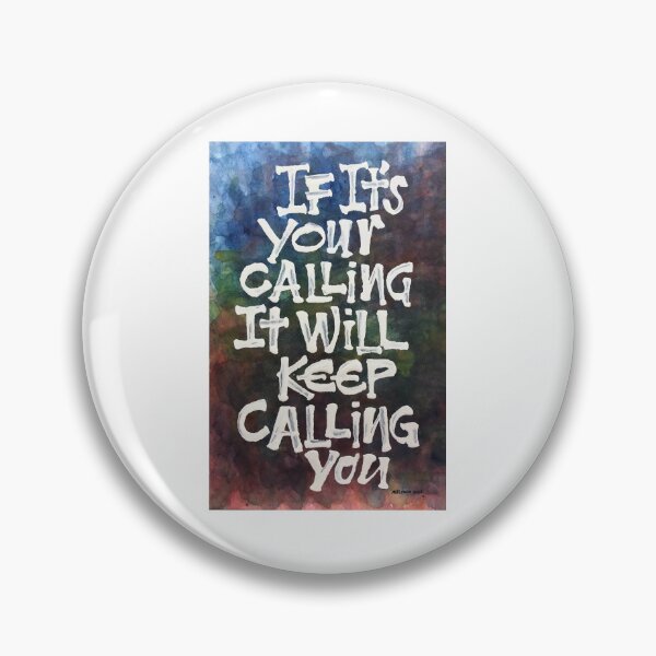 Item preview, If It's Your Calling It Will Keep Calling You designed and sold by iammauralynch.