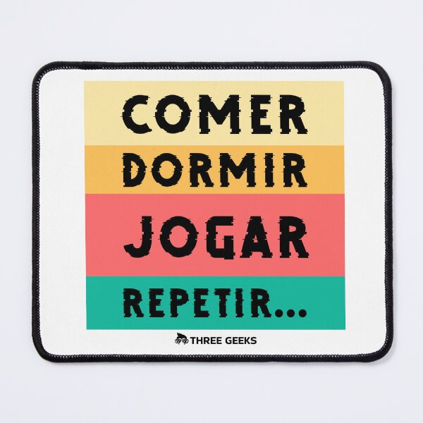 Item preview, Comer, Dormir, Jogar, Repetir... designed and sold by DavisHo.