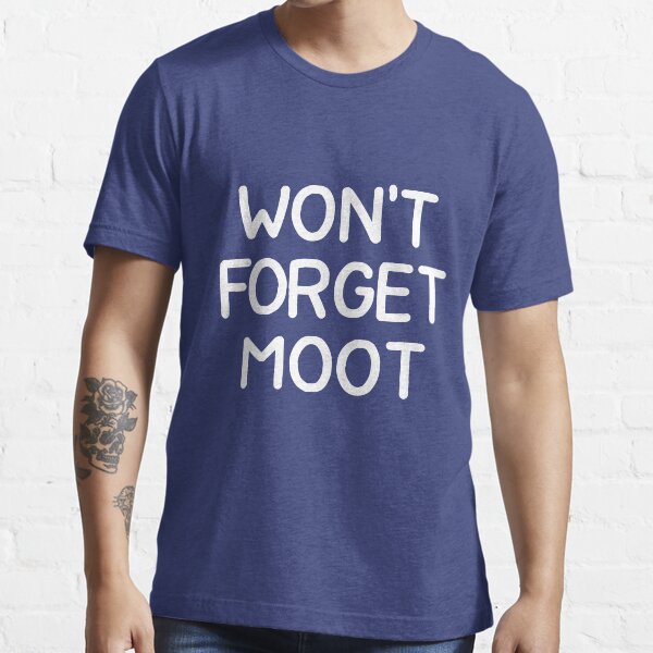 n'oubliera pas moot T-shirt essentiel