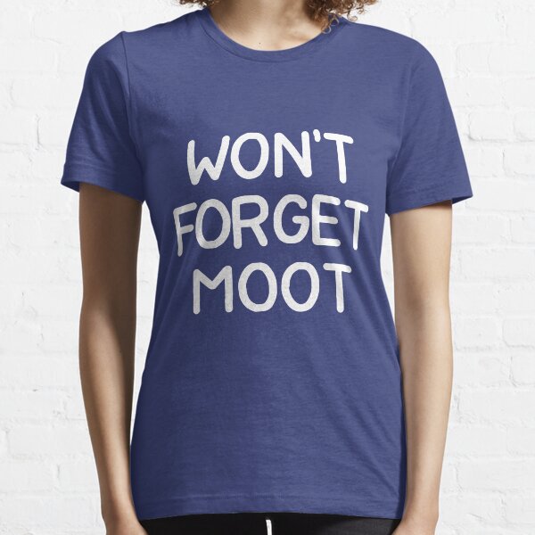 n'oubliera pas moot T-shirt essentiel