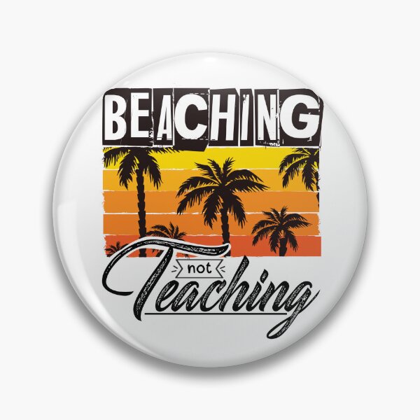 Item preview, Beaching not teaching designed and sold by Izod55.