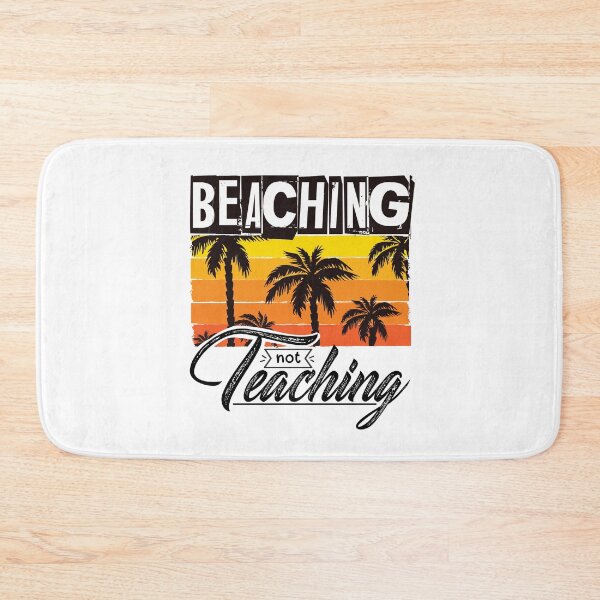 Item preview, Beaching not teaching designed and sold by Izod55.