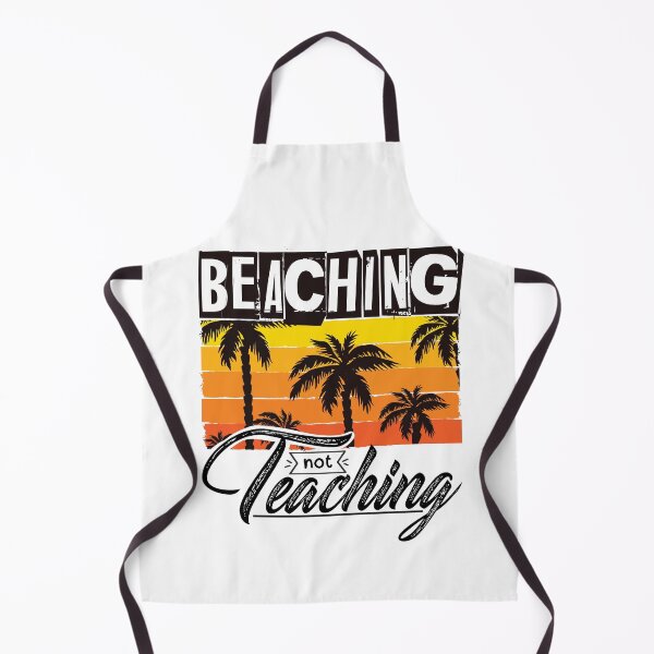 Item preview, Beaching not teaching designed and sold by Izod55.