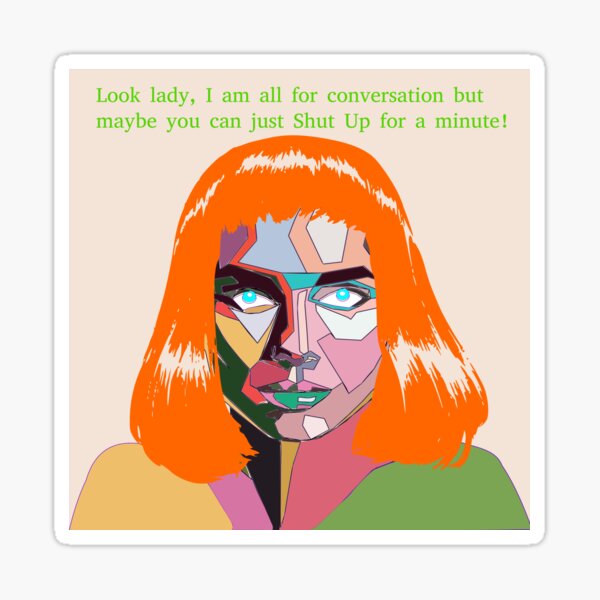 Shut up for a minute! Sticker