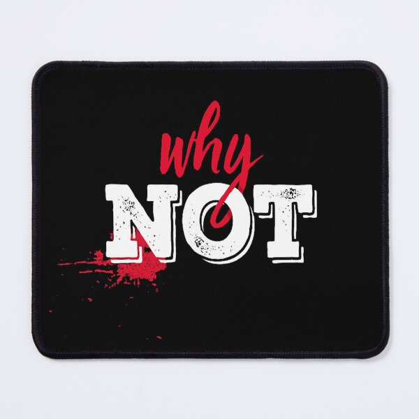 Item preview, Why Not? designed and sold by Firetree.