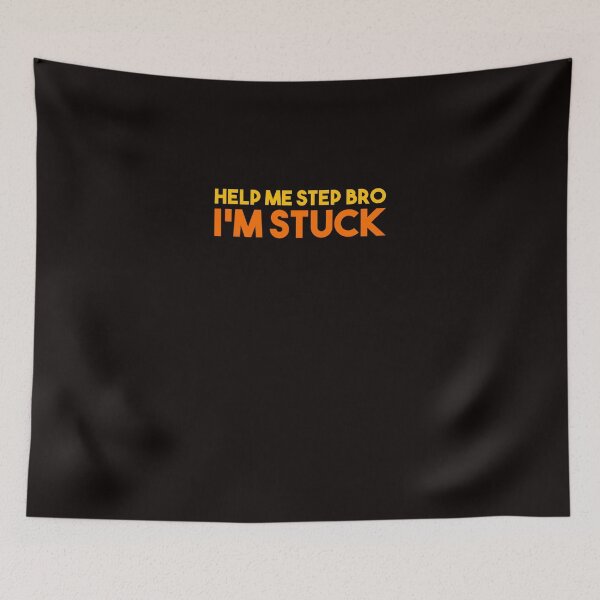 Item preview, Help me step bro, I&x27;m stuck Essential T-Shirt designed and sold by FlorianNickel.