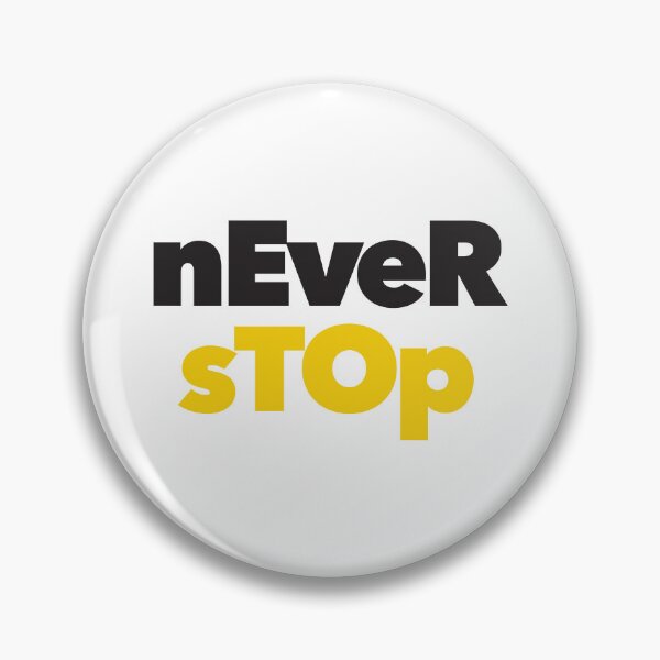 Item preview, Modern, simple, bold typographic design of Never Stop designed and sold by theendup.