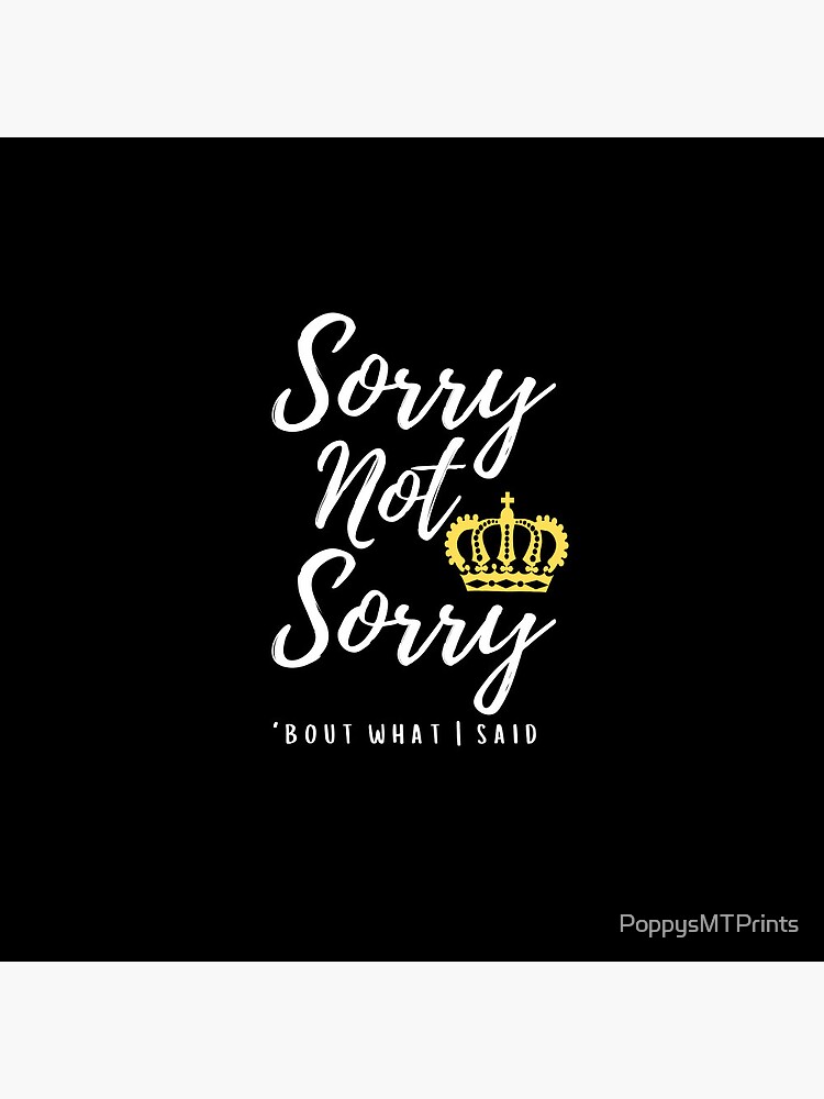 Best Seller - Sorry not sorry six the musical Essential T-Shirt for Sale  by PoppysMTPrints