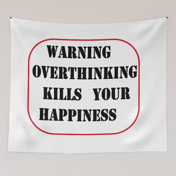 Item preview, Warning Overthinking Kills Your Happiness designed and sold by Karamshooop.