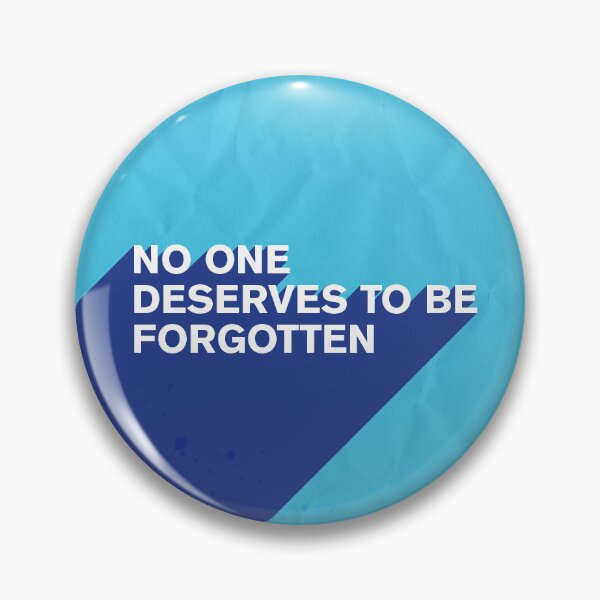 Item preview, No one deserves to be forgotten designed and sold by itsseameh.