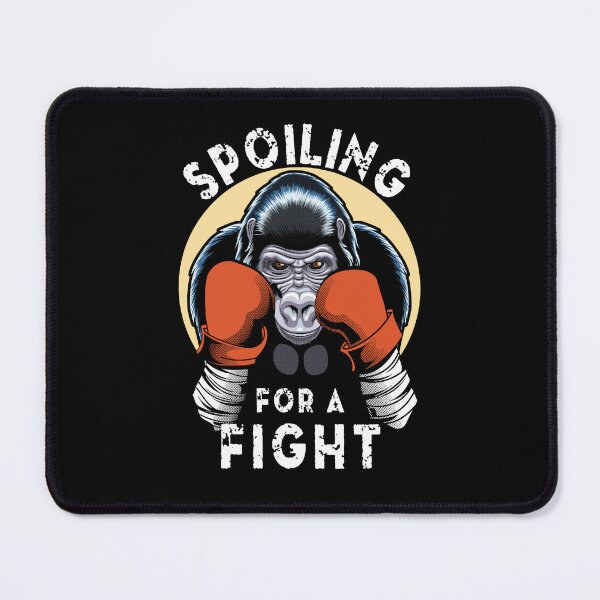 Item preview, Spoiling For A Fight | Boxing Gorilla designed and sold by TMBTM.