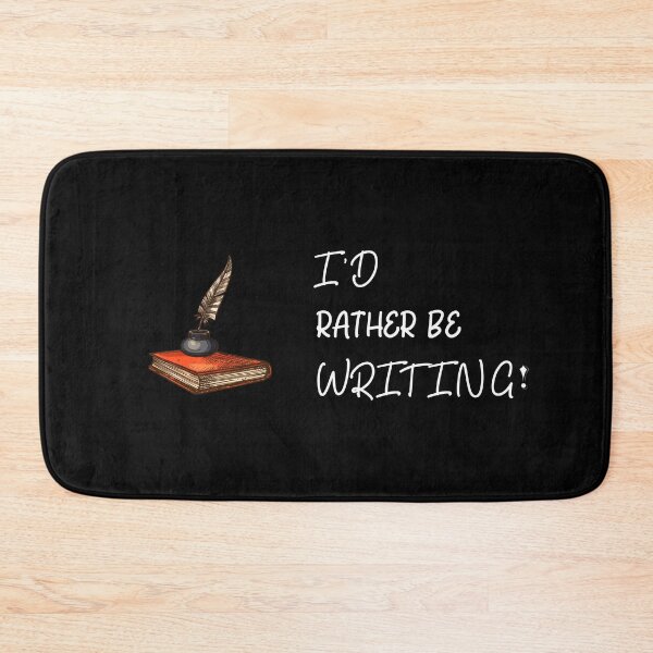 Item preview, I’d Rather Be Writing with white text - for Writers designed and sold by Mindful-Designs.