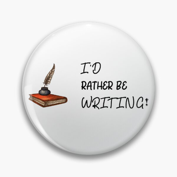 Item preview, I’d Rather Be Writing with black text - for Writers designed and sold by Mindful-Designs.