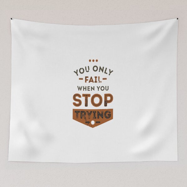 Item preview, You fail when you stop trying designed and sold by Firetree.