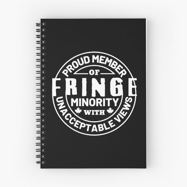 Item preview, Proud Member Of Fringe Minority With Unacceptable Views - Freedom Convoy Canada 2022 designed and sold by ViewerEqualsPhoton.