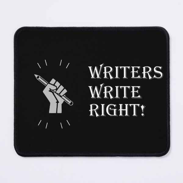 Item preview, Writers Write Right with white text - for Writers designed and sold by Mindful-Designs.