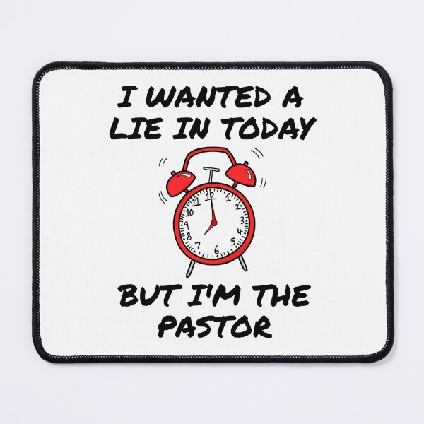Item preview, I Wanted A Lie In But I'm The Pastor Funny Church designed and sold by doodlerob.