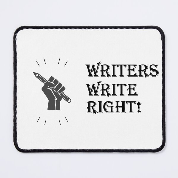 Item preview, Writers Write Right with black text - for Writers designed and sold by Mindful-Designs.