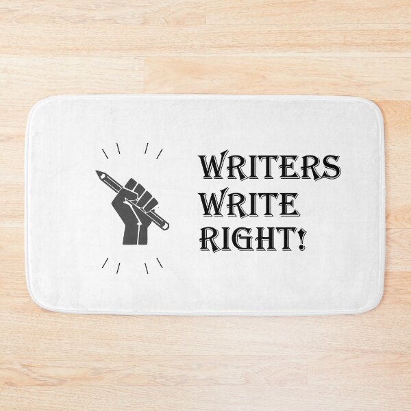 Item preview, Writers Write Right with black text - for Writers designed and sold by Mindful-Designs.