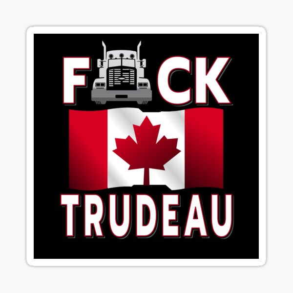 F-CK TRUDEAU SAVE CANADA FREEDOM CONVOY OF TRUCKERS WHITE Glossy Sticker