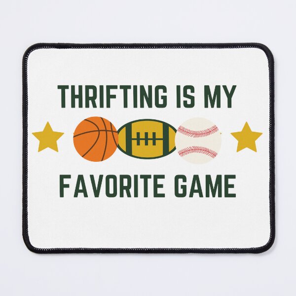 Item preview, Thrifting is my favorite game4 sorts funny reseller, thrifter, thrfitingaddict tshirt, sticker, hat, mug gift designed and sold by Paintingladycat.