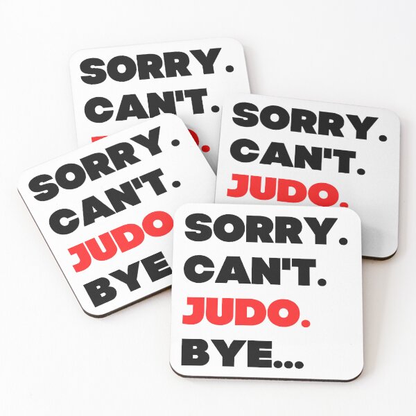 Item preview, Sorry. Can't. Judo. Bye designed and sold by TheGreenGoat.