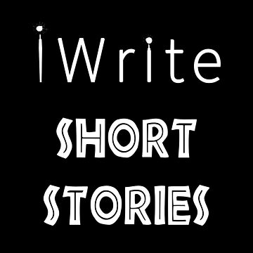 Artwork thumbnail, iWrite Short Stories in white text - for Writers by Mindful-Designs