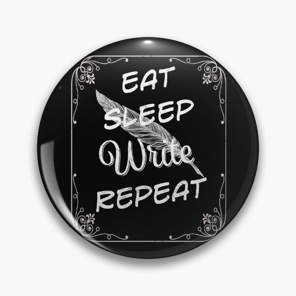 Item preview, Eat Sleep Write Repeat in white text - for Writers designed and sold by Mindful-Designs.