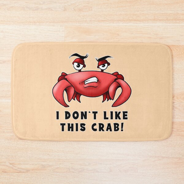 Item preview, I don't like this crab! (V4) designed and sold by thatsit-itslit.