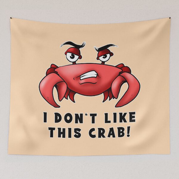 Item preview, I don't like this crab! (V4) designed and sold by thatsit-itslit.