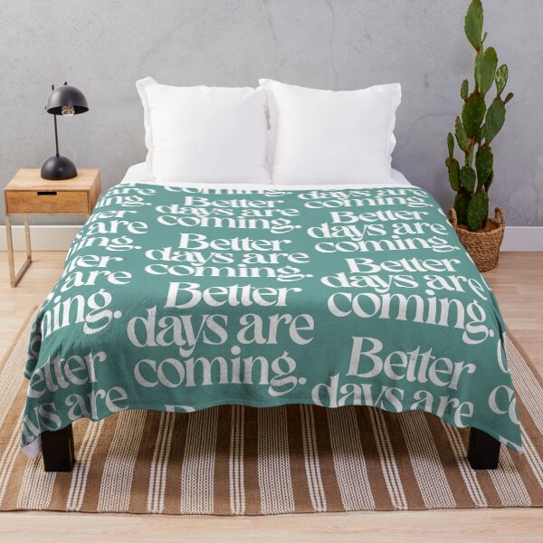Item preview, Better Days are Coming designed and sold by VEPOH.