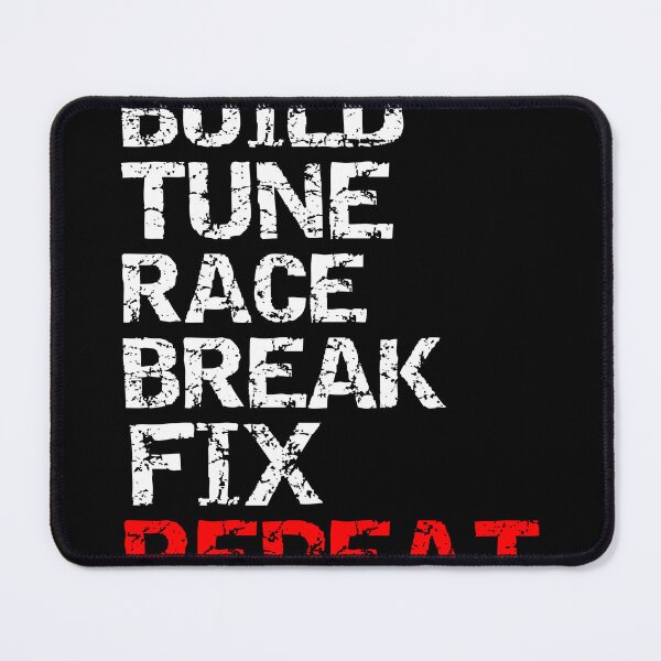 Item preview, Build Tune Race Break Fix Repeat designed and sold by Express YRSLF.