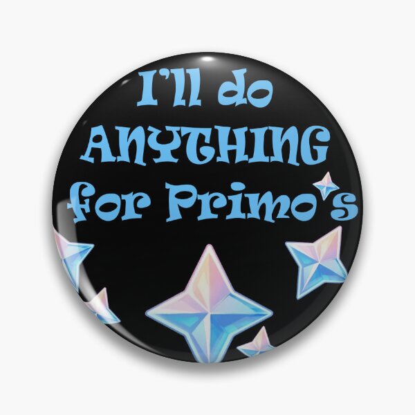 Item preview, I'll do anything for primo's designed and sold by Ashkerdoodles.