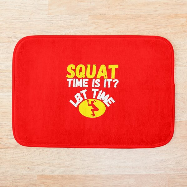 Item preview, Squat Time Is It? LBT Time!  designed and sold by Robclement.