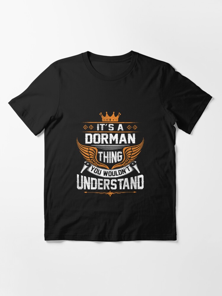 Dorman Name T Shirt - Dorman Things Name Gift Item Tee | Essential T-Shirt