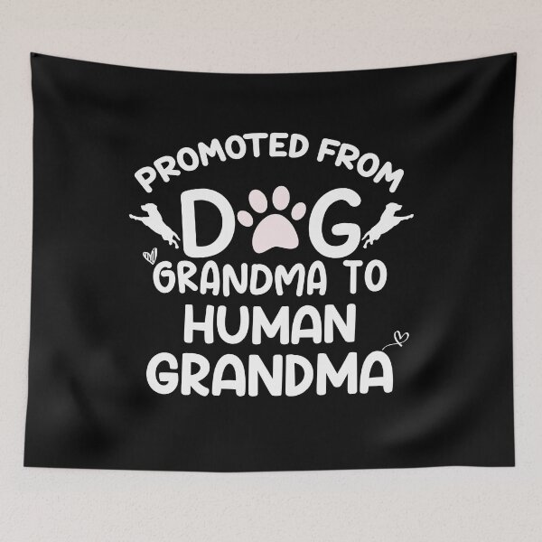 Item preview,  Promoted From Dog Grandma To Human Grandma designed and sold by Achrafilla1.