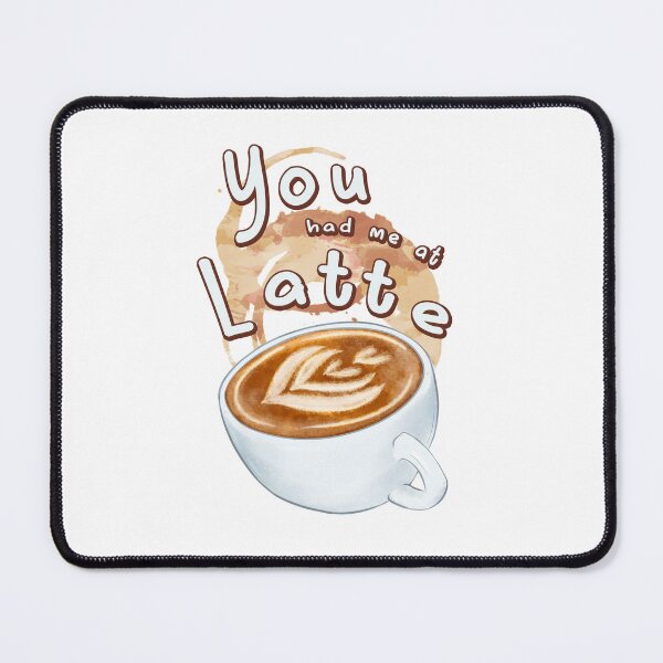 Item preview, you had me at the latte designed and sold by samuch.