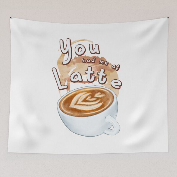 Item preview, you had me at the latte designed and sold by samuch.