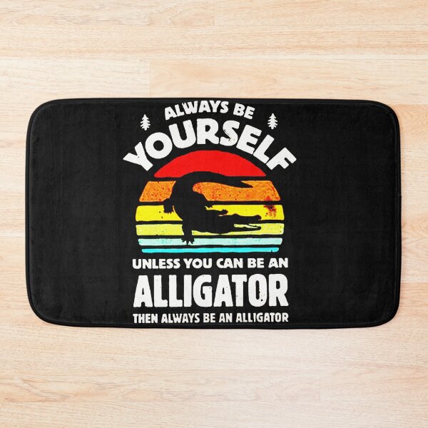 Item preview, Always Be Yourself Alligator Sunset designed and sold by febyriana.