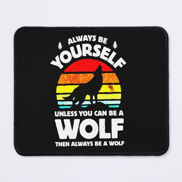 Item preview, Always Be Yourself Wolf Sunset designed and sold by febyriana.