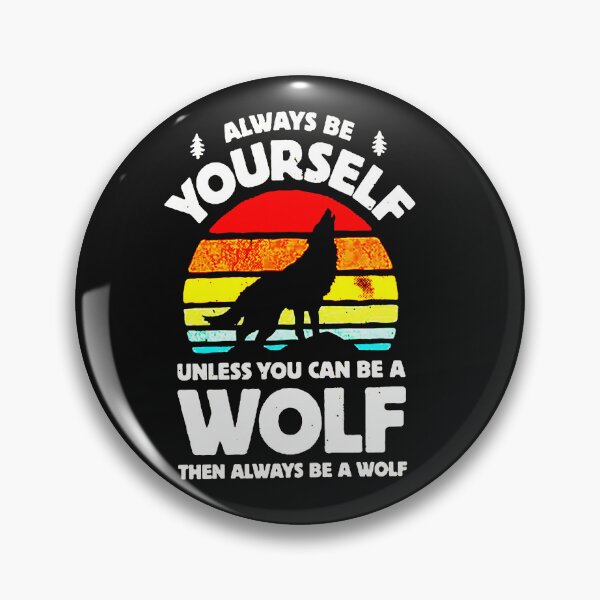Item preview, Always Be Yourself Wolf Sunset designed and sold by febyriana.