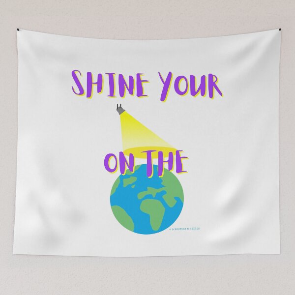 Item preview, Shine Your Light On The World designed and sold by ODesignsNShirts.