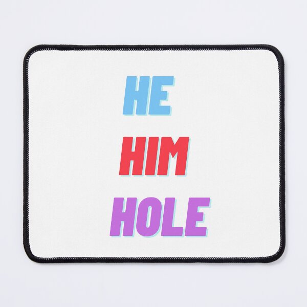 Item preview, He Him Hole designed and sold by JINRANIN.