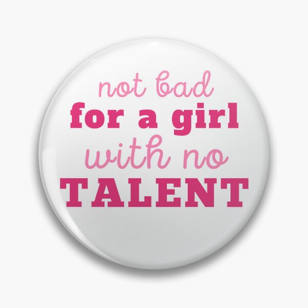 Item preview, Minimalist Not Bad for a Girl with No Talent | Funny Relatable Sarcastic Quote designed and sold by MiaDelelai.