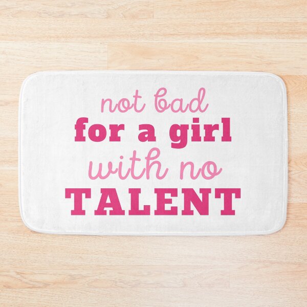 Item preview, Minimalist Not Bad for a Girl with No Talent | Funny Relatable Sarcastic Quote designed and sold by MiaDelelai.