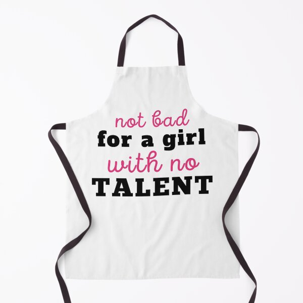 Item preview, Bold Minimalist Not Bad for a Girl with No Talent | Funny Relatable Sarcastic Quote designed and sold by MiaDelelai.