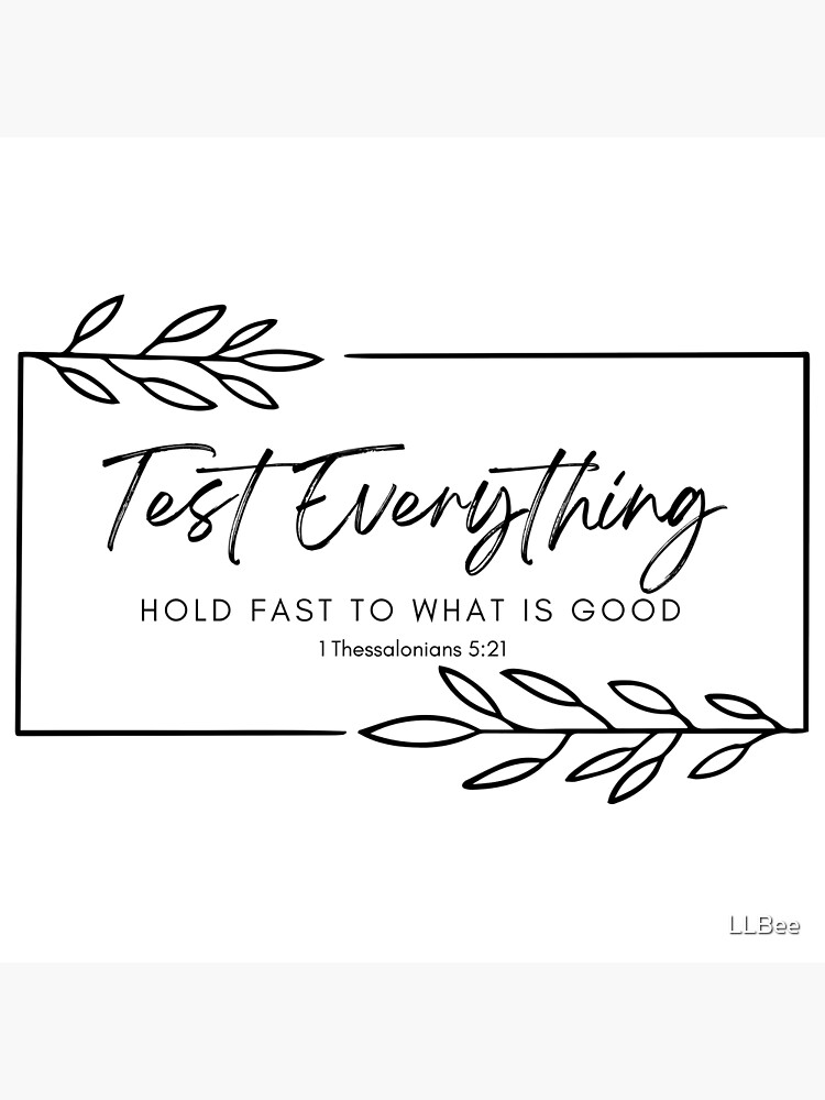  test everything hold fast to what is good poster for sale by llbee