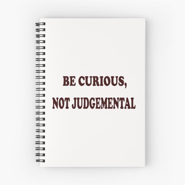 Item preview, Be Curious, Not Judgemental designed and sold by Viktor Kabbach.